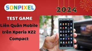 Điện thoại dưới 2 triệu đồng Sony XZ2 Compact chơi game Liên Quân Mobile liệu còn ngon  SonPixel [upl. by Esenahs724]