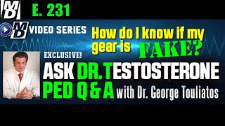 How Do I Know if My Gear is Fake Ask Dr Testosterone E 231 [upl. by Swanhilda]