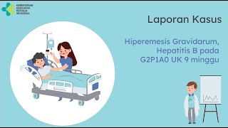 HIPEREMESIS GRAVIDARUM HEPATITIS B PADA G2P1A0 UK 9 MINGGU  LAPORAN KASUS INTERNSIP [upl. by Neleh]