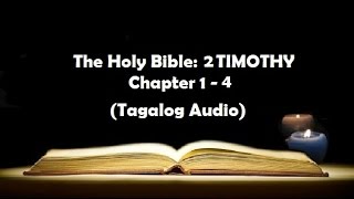 16 The Holy Bible 2 TIMOTHY Chapter 1  4 Tagalog Audio [upl. by Kcirdla]