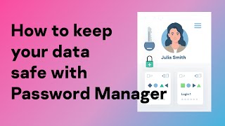 How to keep your data safe with a Password Manager [upl. by Gratia]