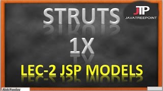 Struts2x tutorials in hindi lec2 Introduction  what is JSP Models in struts by jtp alok panday [upl. by Nwahsauq]