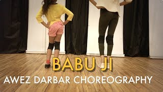 BABU Ji  Awez Darbar Choreography [upl. by Aicilf312]