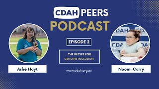 CDAH Peers Podcast AUSLAN  2 The recipe for genuine inclusion [upl. by Jeddy]