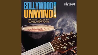 Saagar Jaisi Aankhon Wali The Unwind Mix [upl. by Atterrol]