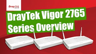 DrayTek Vigor2765 series overview [upl. by Annia]