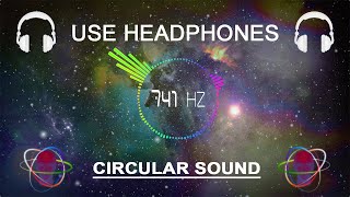 🎧 741 Hz  Il Risveglio Interiore  CIRCULAR SOUND 🎧 [upl. by Firooc725]