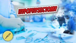 Hypophysectomy  Everything Surgeries ✅😬⁉️ [upl. by Dj772]