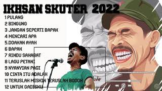 IKSAN SKUTER FULL ALBUM  PLAYLIST IKSAN SKUTER  LAGU TERBAIK IKSAN SKUTER [upl. by Abil]