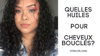 HUILES CHEVEUX BOUCLES ET CREPUS [upl. by Owens]