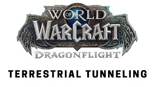 World of Warcraft Dragonflight  Questing Terrestrial Tunneling [upl. by Harias]