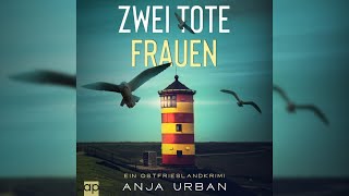 Zwei tote Frauen Ein Ostfrieslandkrimi  Krimis Thriller Hörbuch [upl. by Mayman]