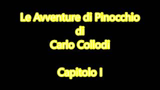 Audiolibro C Collodi Le Avventure di Pinocchio  Capitolo I [upl. by Lisabet]