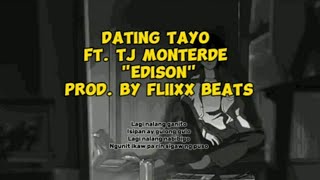 dating tayo ft Tj monterde •Edison• Prod by Fliixx beats [upl. by Aitnwahs]