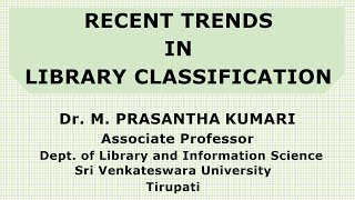 RECENT TRENDS IN LIBRARY CLASSIFICATION [upl. by Genevieve]