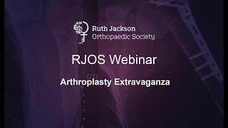 Arthroplasty Extravaganza Webinar [upl. by Zipporah]