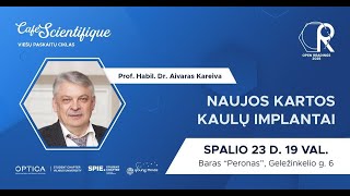 Cafe Scientifique Naujos kartos kaulų implantai [upl. by Jeritah543]