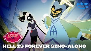 Hell is Forever SingAlong  Hazbin Hotel  Prime Video [upl. by Nyluqcaj]