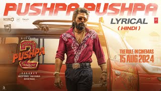 PUSHPA PUSHPA LyricalPushpa 2 The Rule  Allu Arjun Sukumar Rashmika MikaNakash Fahadh FDSP [upl. by Apoor225]