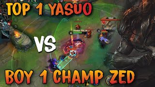 TỐC CHIẾN RANK 1 YASUO VS BOY 1 CHAMP ZED VỚI MẸO XỬ LÝ HACK NÃO ĐẸP MẮT [upl. by Ennaeerb557]