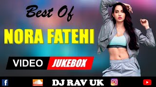 Nora Fatehi Video Mashup  Nora Fatehi Video Mix  Nora Fatehi Songs  Nora Fatehi Mashup [upl. by Anigue]