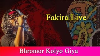 Bhromor Koiyo Giya  Fakira Live  Ft Timir Biswas [upl. by Novit]