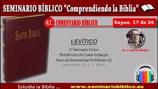 17 – El Santuario Único – Prohibición de Comer la Sangre  – Levítico 171 – 185 [upl. by Yssirk]