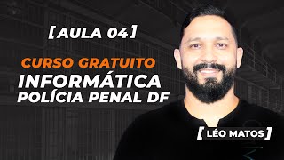 Informática para Polícia Penal do DF Identificação e manipulação de arquivos [upl. by Eran]