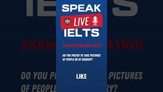 Do you prefer to take pictures of people or of scenery IELTS Speaking Practice [upl. by Munro]