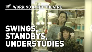 Working In The Theatre Swings Standbys Understudies [upl. by Fulcher]