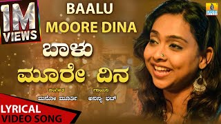 Baalu Moore Dina  Ananya Bhat  ಬಾಳು ಮೂರೇ ದಿನ ಬಾಳ ಜೋಪಾನ  Official Lyrical Video  Jhankar Music [upl. by Hepsibah507]