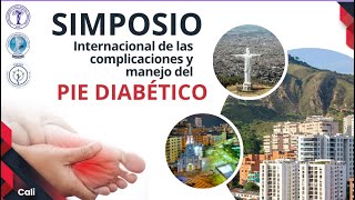 Simposio Internacional sobre las Complicaciones y Manejo del Pie Diabético SOCOPIT SOCORA [upl. by Aymik]