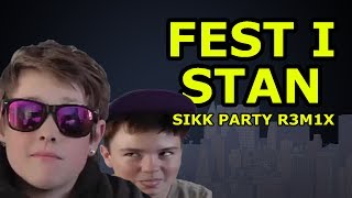 FEST I STAN  SICK PARTY REMIX [upl. by Nylear]