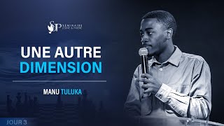 SJP JOUR 3 • Une autre dimension ⎮ Manu TULUKA [upl. by Erdried762]