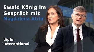 diplointernational  Ewald König im Gespräch mit Magdalena Atria [upl. by Ydassac789]