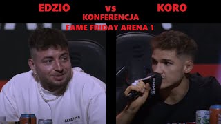 EDZIO vs KORO FAME FRIDAY ARENA 1 KONFERENCJA [upl. by Kissel706]