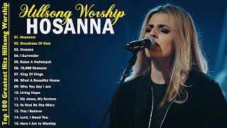 Hosanna  Goodness Of God ✝️ Special Hillsong Worship Songs Playlist 2024 🙏Worship Songs With Lyrics [upl. by Trout]