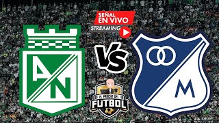 Nacional 1 vs Millonarios 1  Fecha 4 cuadrangulares  Liga Betplay II 2024 [upl. by Garceau]