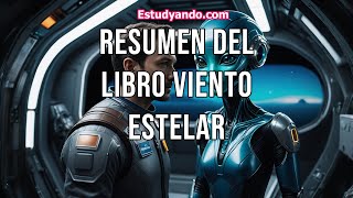 Resumen del Libro Viento Estelar [upl. by Naelcm]