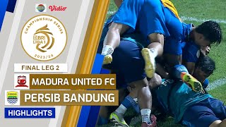 Madura United FC VS Persib Bandung  Highlights  Championship Series BRI Liga 1 202324 [upl. by Chrisman338]