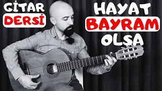 Gitar Dersi  HAYAT BAYRAM OLSA Akor Ritm Nasıl Çalınır Gitar Çalmaya Nasıl Başlanır [upl. by Harle]