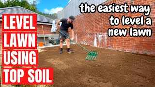 How to LEVEL a NEW LAWN Using TOP SOIL  Complete Lawn Renovation [upl. by Erickson459]