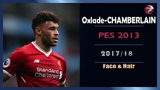 PES 2013  NEW FACE y HAIR • CHAMBERLAIN • 2017  2018 • HD [upl. by Irpac]