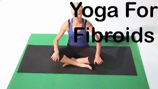 Yoga Exercises To Shrink Uterine Fibroids  Uterine Fibroids Cure [upl. by Eudosia]