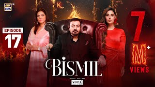 Bismil Episode 17  Digitally Presented by Vince Care  16 Oct 2024 English Subtitles ARY Digital [upl. by Choo]