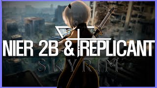 SKYRIM MOD I Nier 2B amp Replicant Animaiton All In One [upl. by Repsag]