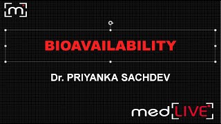 MedLive  General Pharmacology  Bioavailability [upl. by Eiroj]