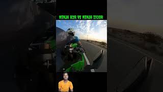 Ninja h2r Vs ninja zx10R zx10r h2r ceazyrider 46 viral video [upl. by Aimac]