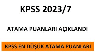 KPSS 20237 ATAMA PUANLARI AÇIKLANDI EN DÜŞÜK ATAMA PUANLARI [upl. by Allbee282]