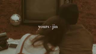 yours  jin  slowed [upl. by Duke]